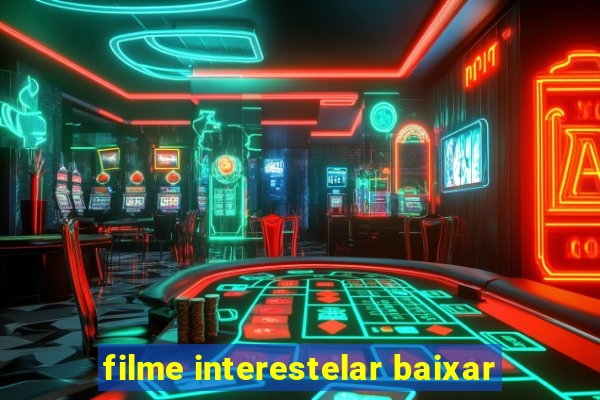 filme interestelar baixar